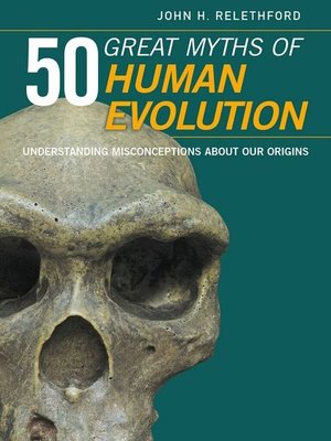 cover image of 50 Great Myths of Human Evolution